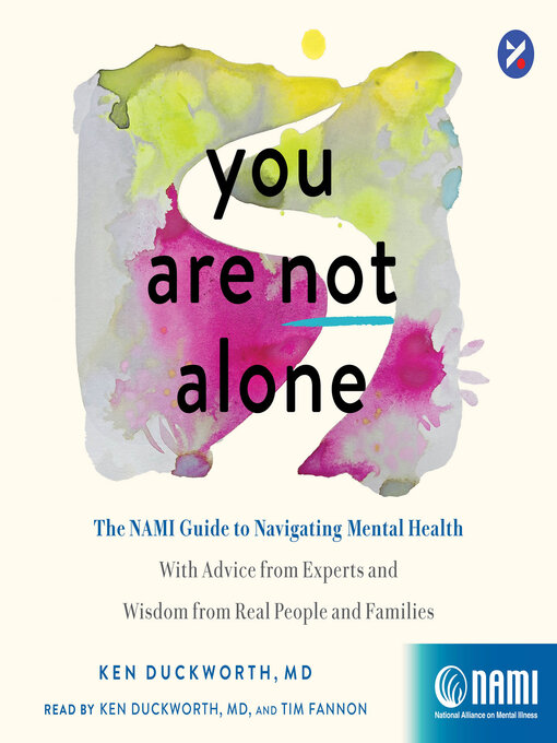 Title details for You Are Not Alone by Ken Duckworth, MD - Available